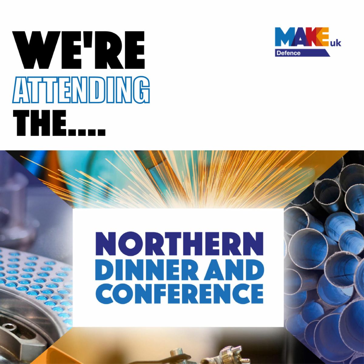 Addition attending Make UK Northern Dinner and Conference 2